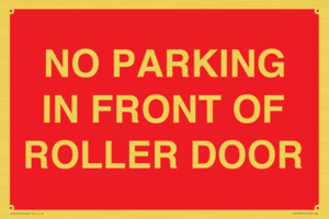 NO PARKING IN FRONT OF ROLLER DOOR
